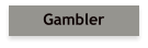 Gambler